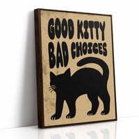 Sleek Silhouette, Questionable Taste, a solid black cat silhouette with a long tail curled up the side, standing on tan paper with the words GOOD KITTY BAD CHOICES in bold black lettering, as a framed canvas in a brown frame