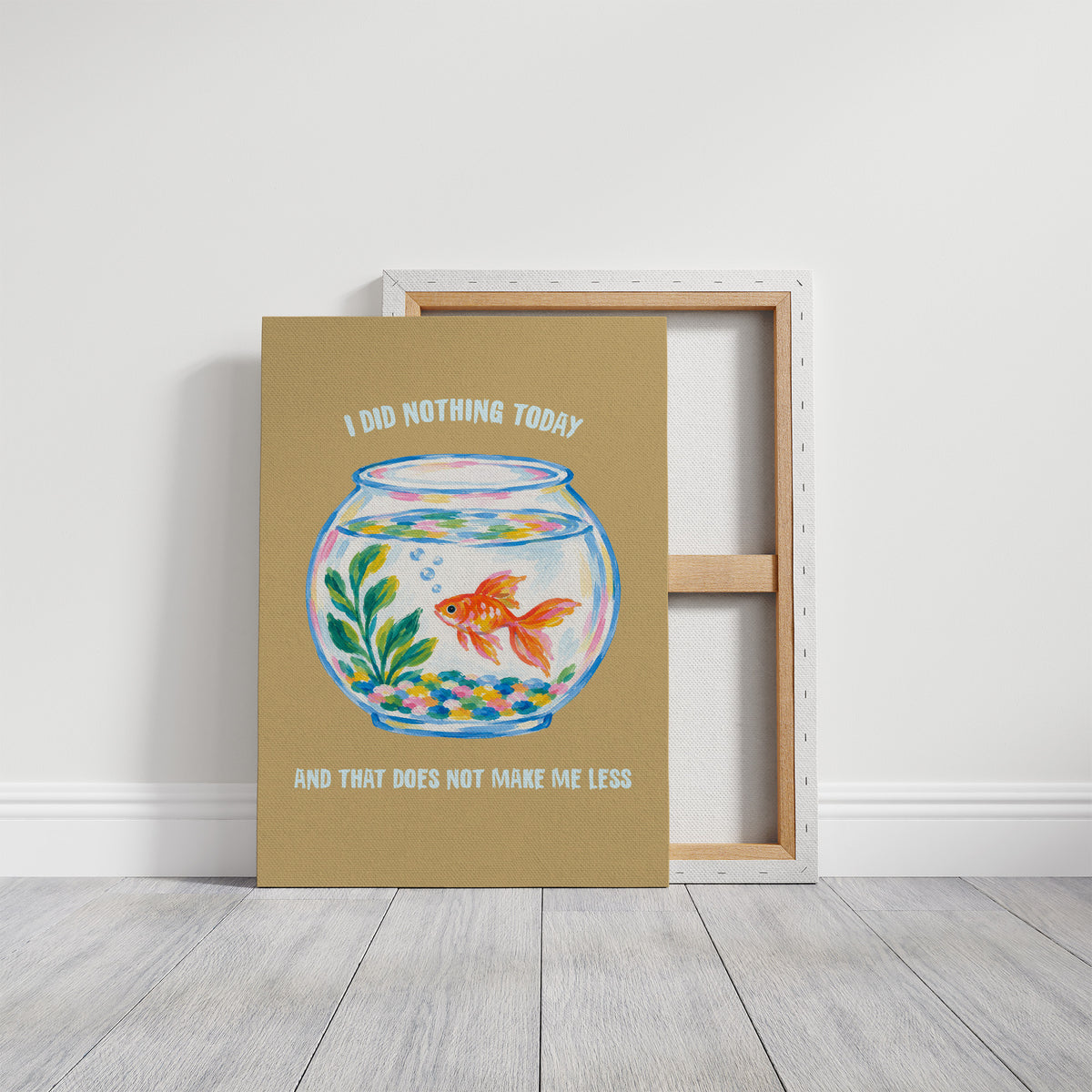 The Goldfish Takes the Afternoon, a goldfish circling a round bowl of pale blue water with green plants, with three lines of cream lettering on a mustard ground, in a flat playful illustrated style painted in mustard, blue and cream, on a gallery canvas with wrapped edges leaning against a white wall