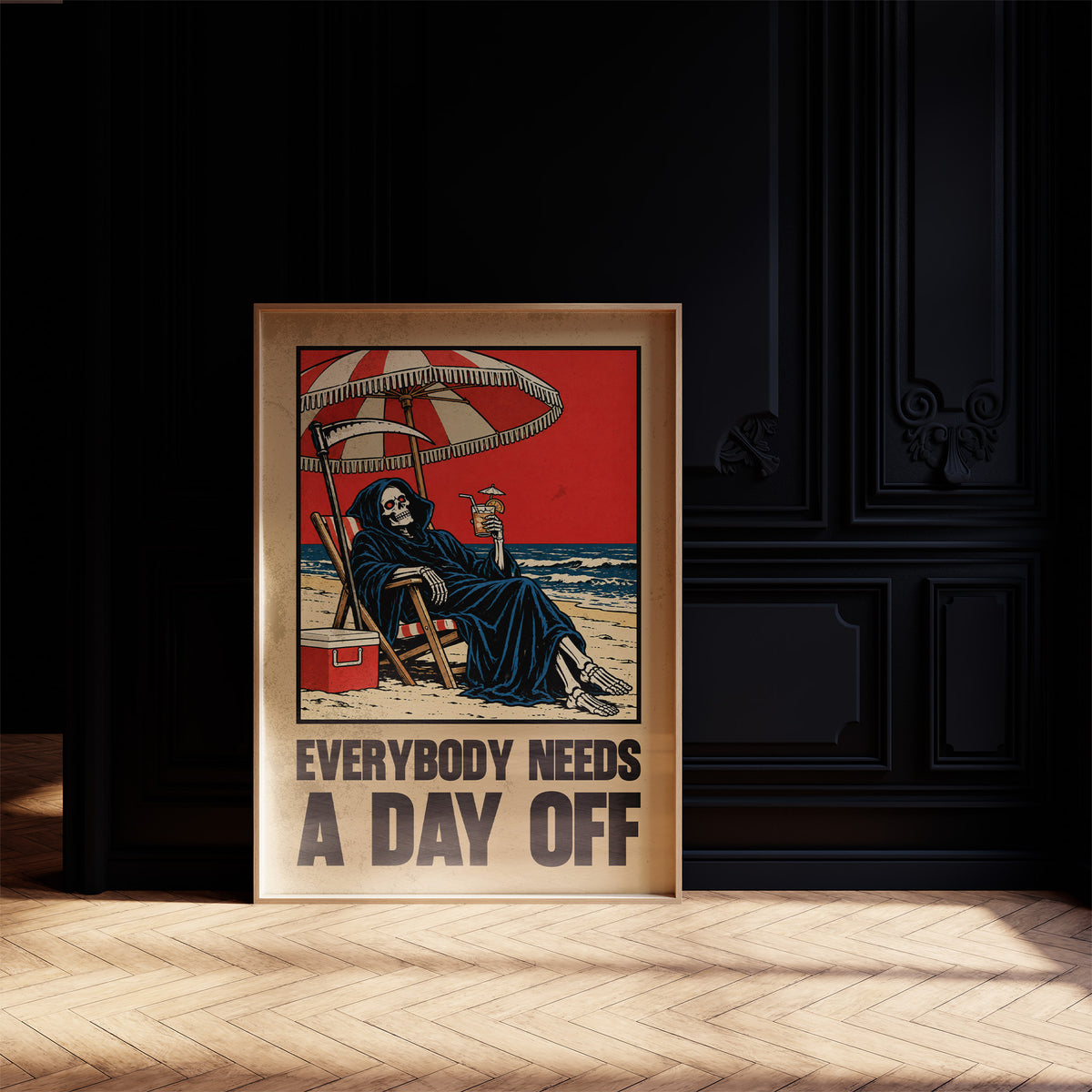 The Reaper Takes a Day Off, a hooded grim reaper in a deck chair under a striped umbrella on a red and cream beach poster, with the lettering EVERYBODY NEEDS A DAY OFF in bold black and tan below, in a retro print style, on a black paneled wall above a sunlit herringbone floor