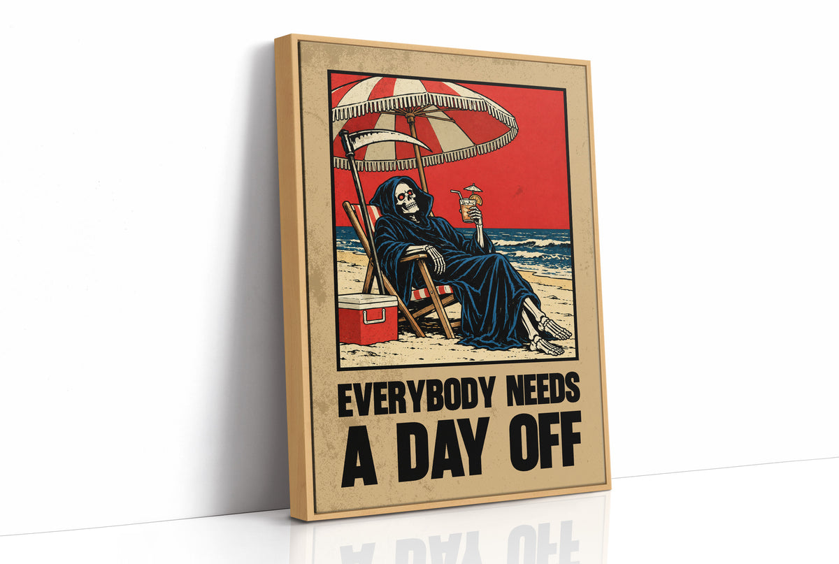 The Reaper Takes a Day Off, a hooded grim reaper in a deck chair under a striped umbrella on a red and cream beach poster, with the lettering EVERYBODY NEEDS A DAY OFF in bold black and tan below, in a retro print style, as a framed canvas in a natural wood frame