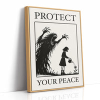 Watering Flowers Beneath a Shadow, a black woodcut style scene of a small girl with a watering can beside a tall shadowy creature with long claws, with the words PROTECT and YOUR PEACE in black serif capitals on cream, as a framed canvas in a natural wood frame