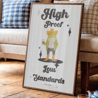 High Proof Low Standards Frog Cowboy