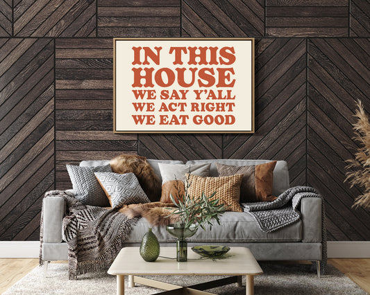 The Only House Rules That Matter