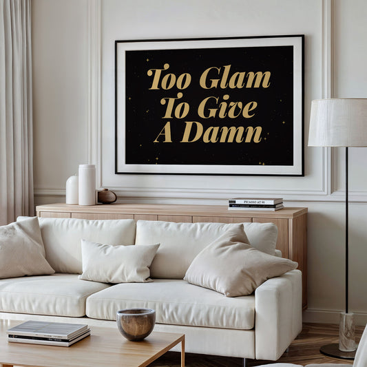 Too Glam To Give A Damn