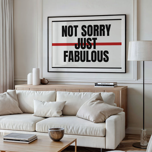 Not Sorry, Just Fabulous