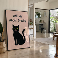 Ask Me About Gravity