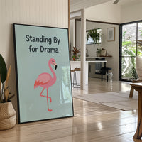 Standing By for Drama