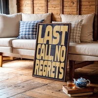 Last Call, No Regrets