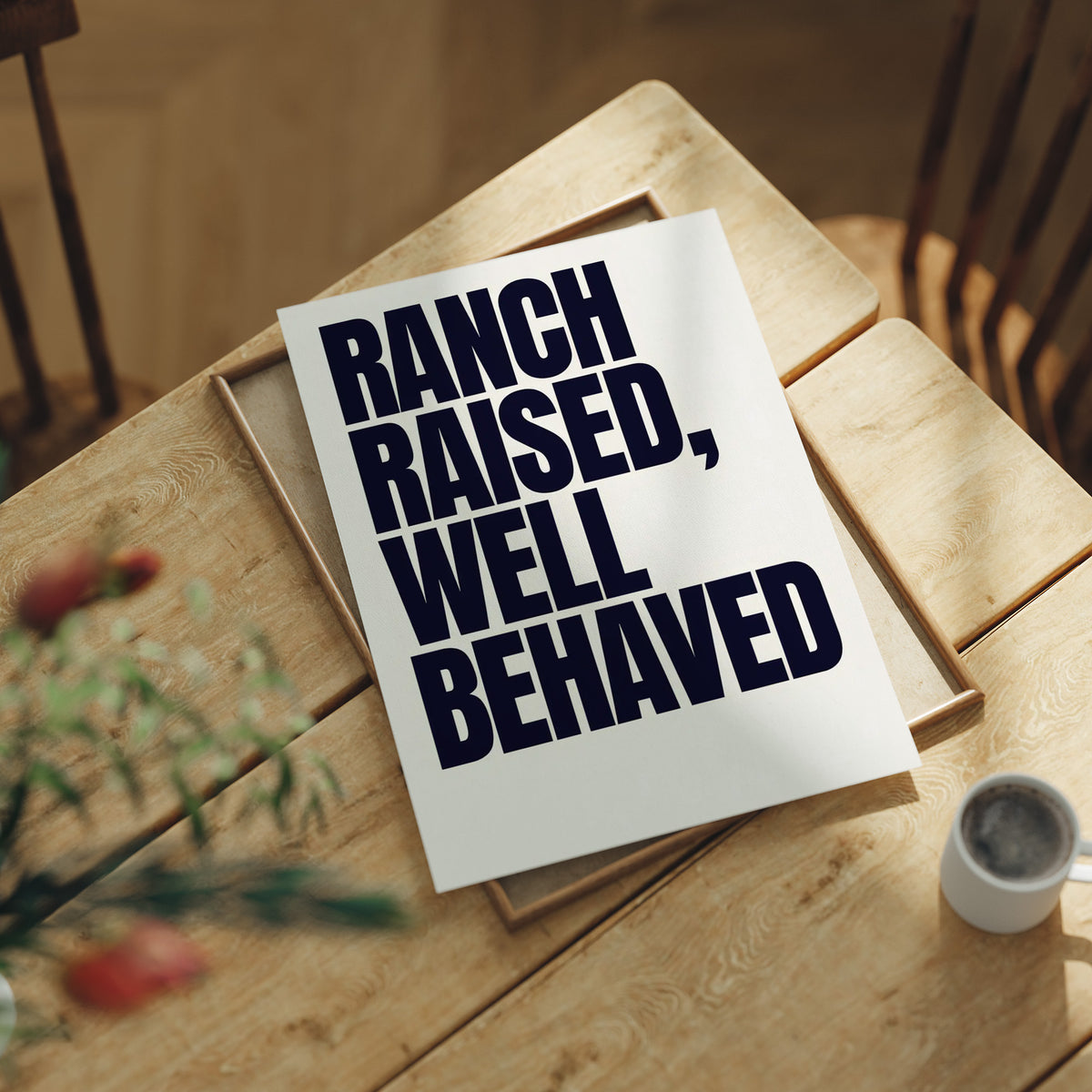 Ranch Raised, Well Behaved