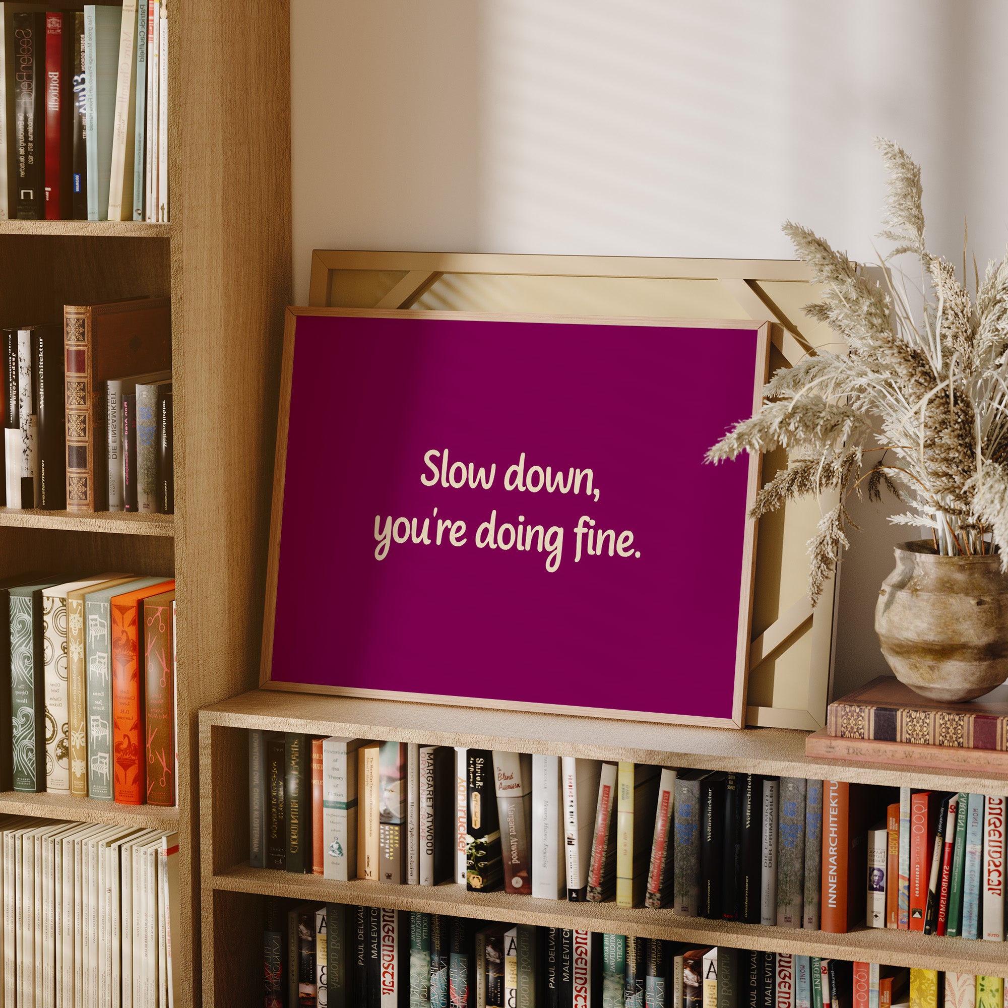 Slow Down, You're Doing Fine