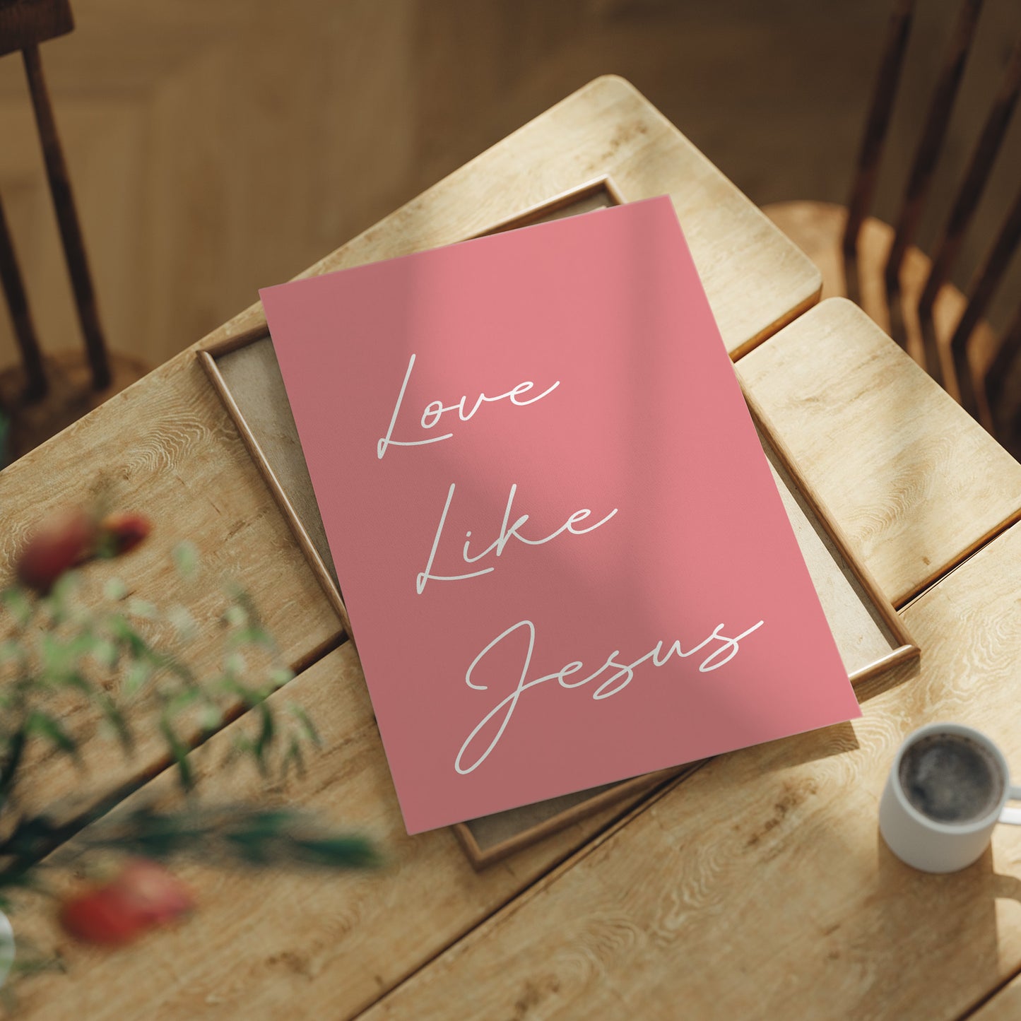 Love Like Jesus, Every Single Day
