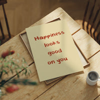 Happiness Looks Good On You