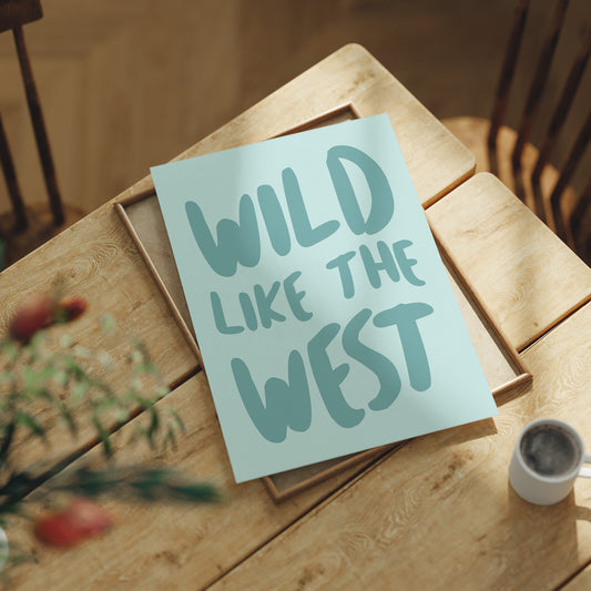 Wild Like The West