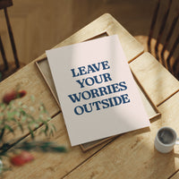 Leave Your Worries Outside
