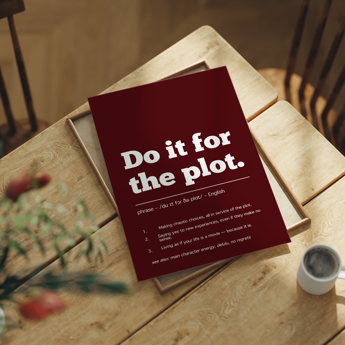 Definition: Do It For The Plot