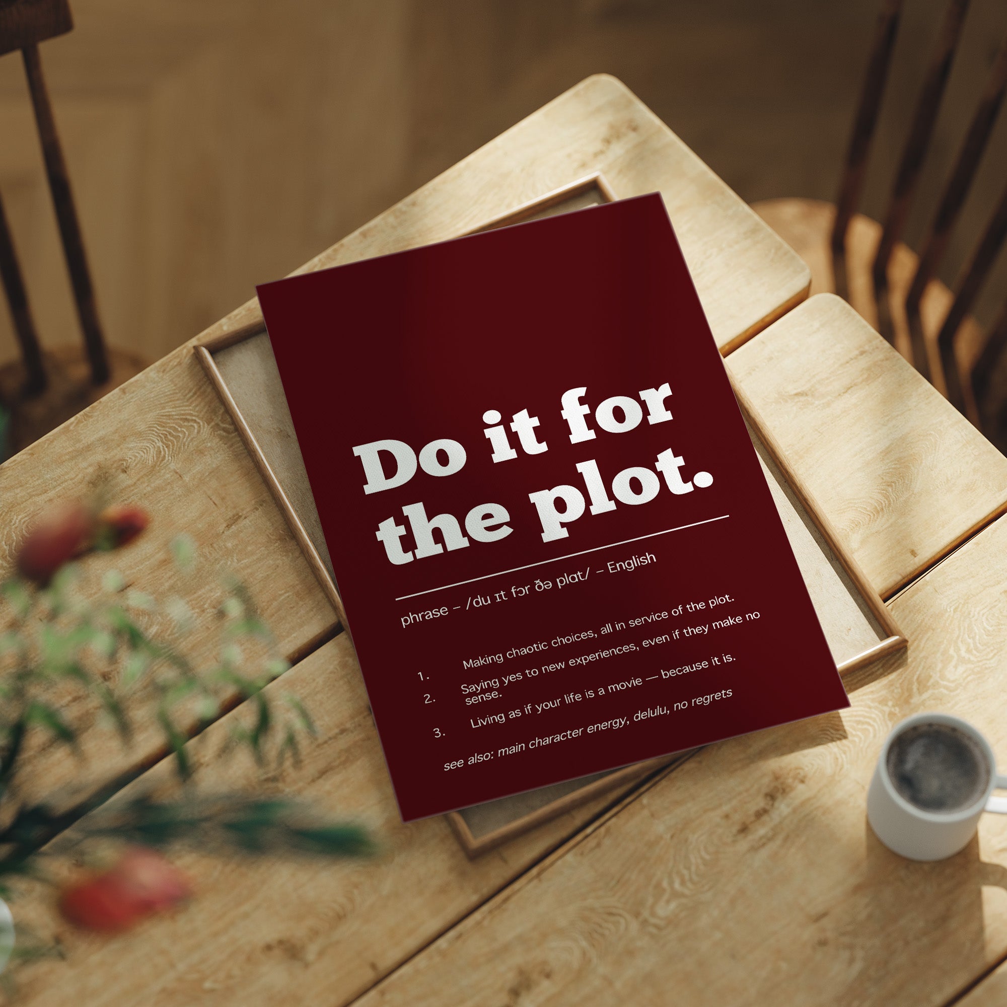 Definition: Do It For The Plot
