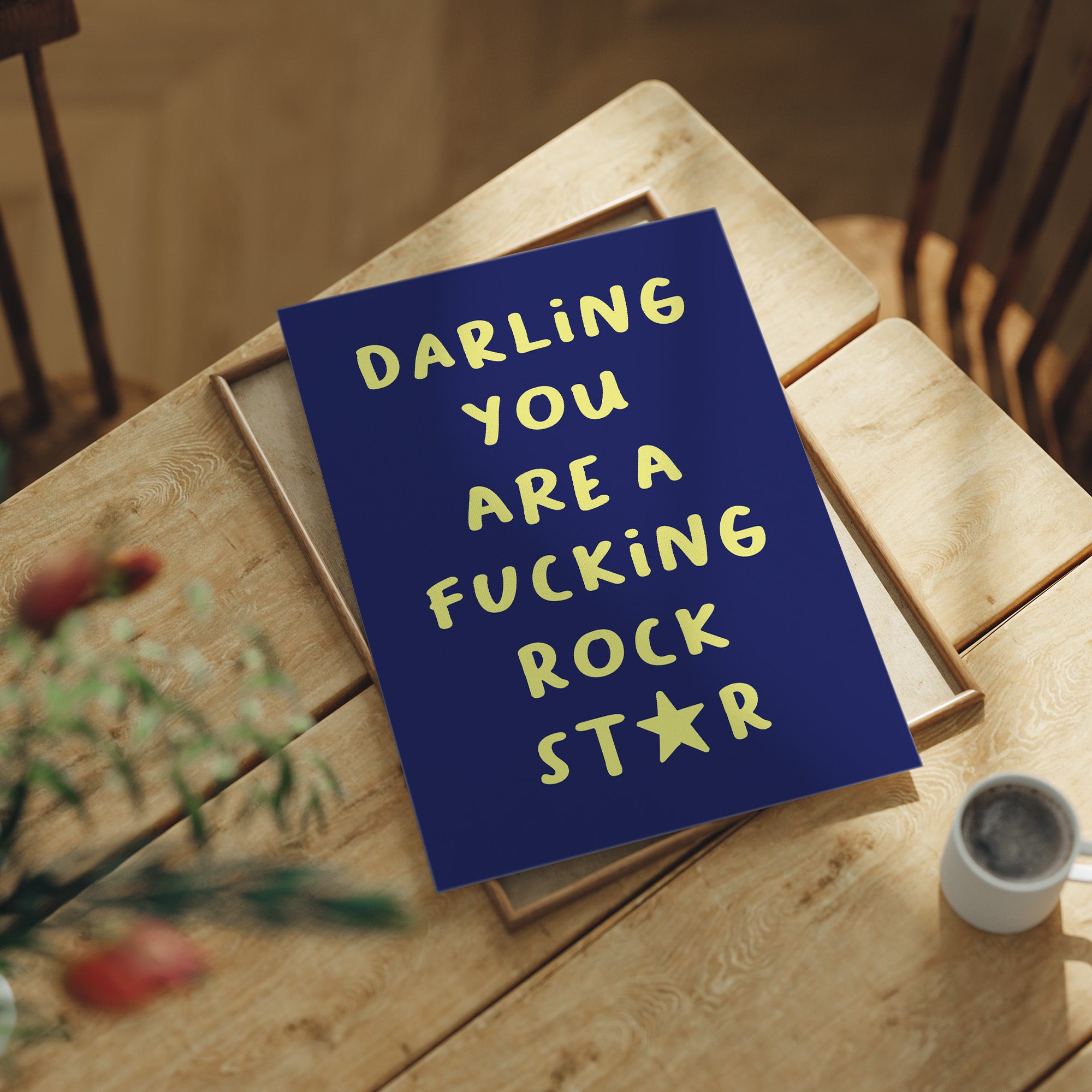 Darling You Are A Rock Star — Bold Quote Print