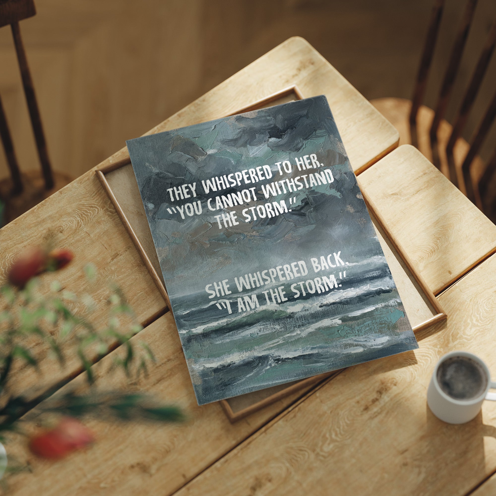 I Am the Storm — Moody Seascape Empowerment Print