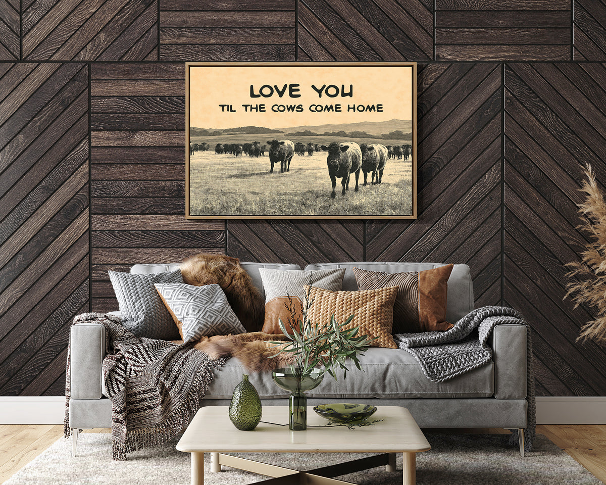 Love You Til the Cows Come Home