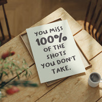 You Miss 100 Percent