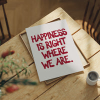 Happiness Is Right Here