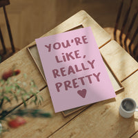 Like, Really Pretty