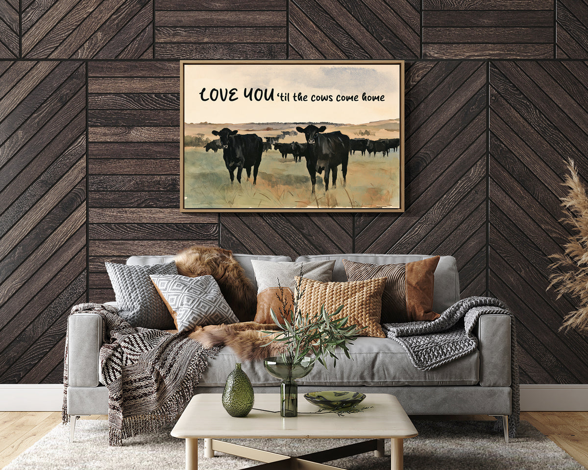 Love You Til the Cows Come Home (Painted)