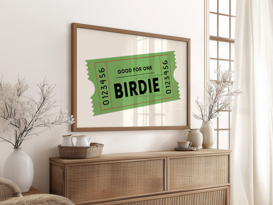 Admit One To Birdie