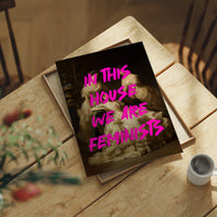 In This House We Are Feminists Art Print