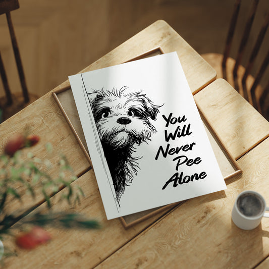 You Will Never Pee Alone