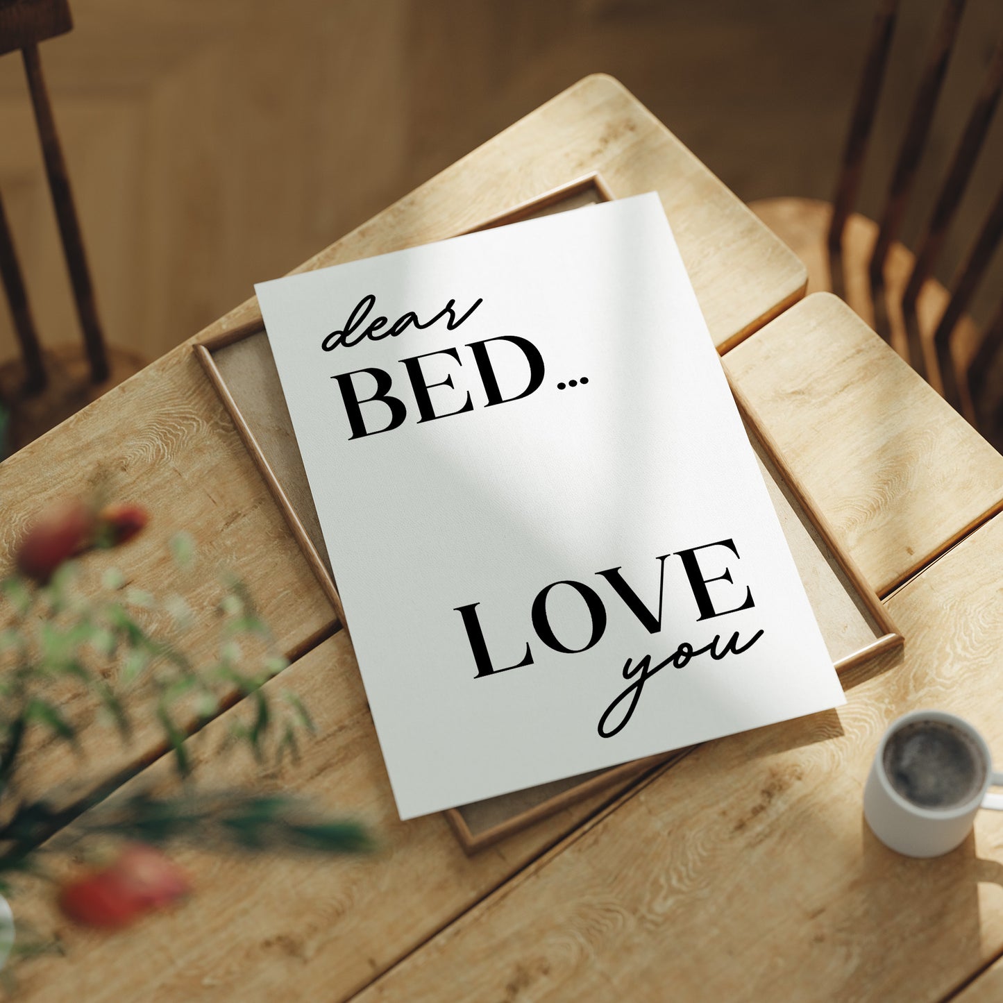Dear Bed I Love You Quote
