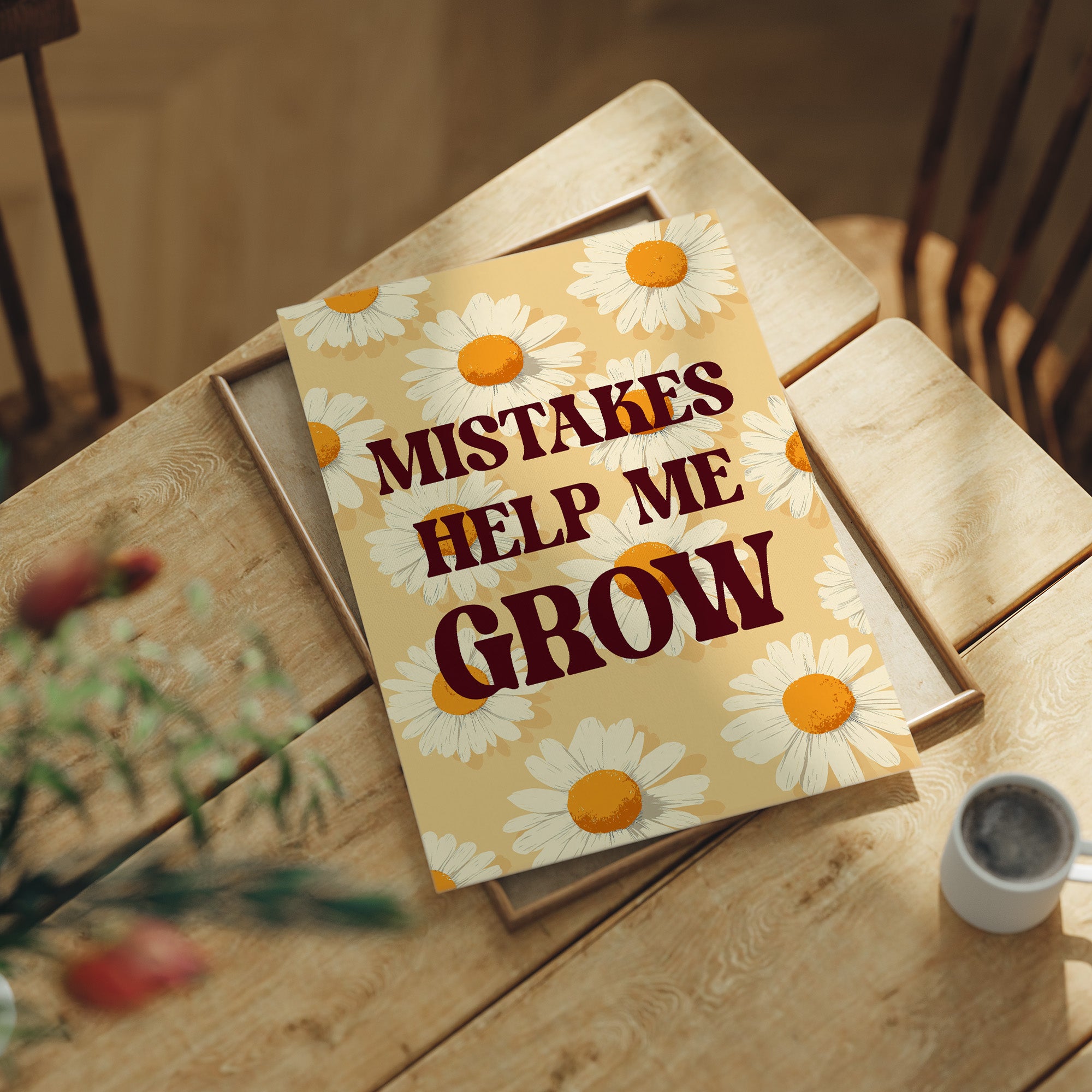 Mistakes Help Me Grow Daisy Quote