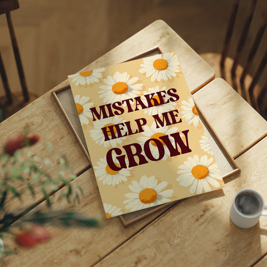 Mistakes Help Me Grow Daisy Quote
