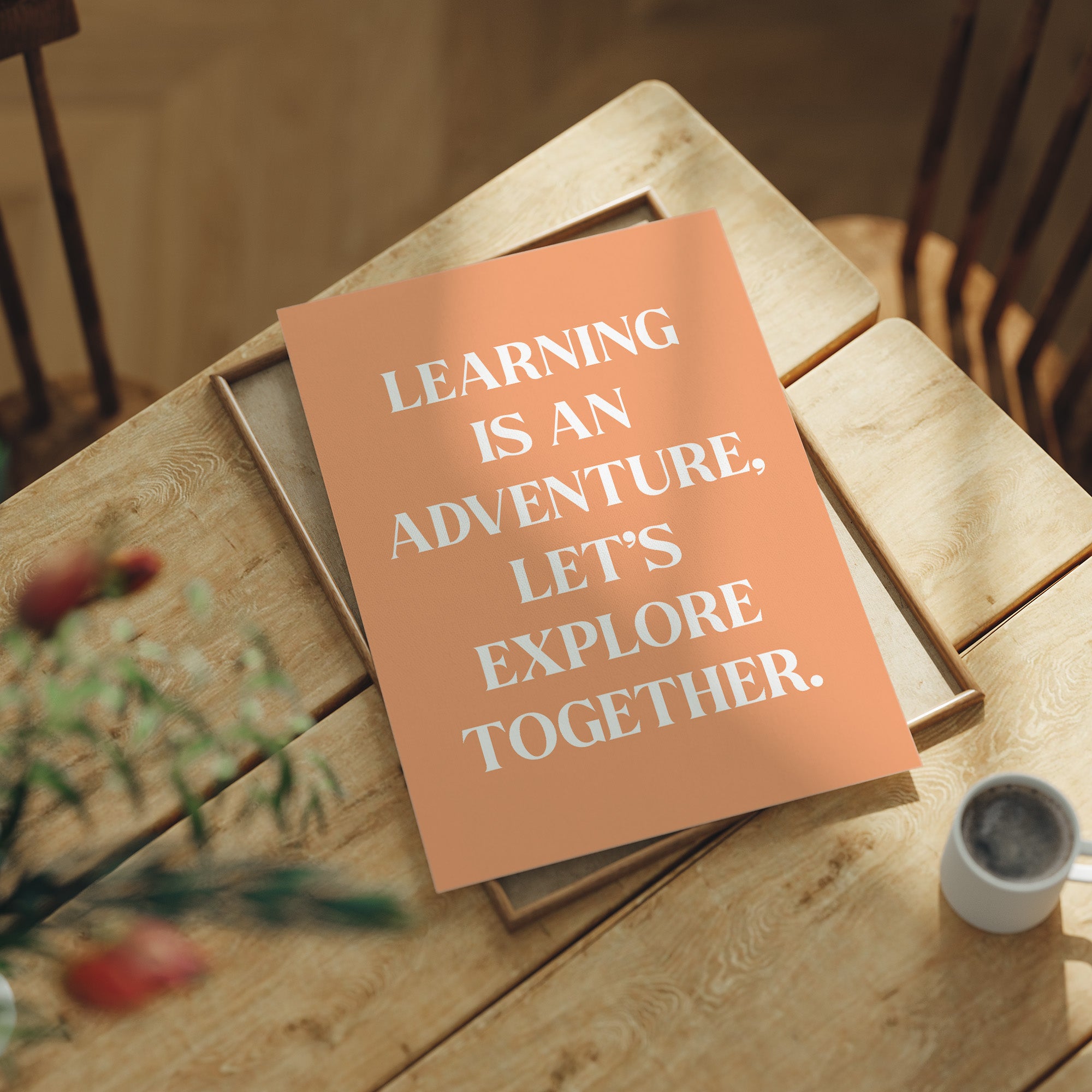 Learning Is An Adventure Quote