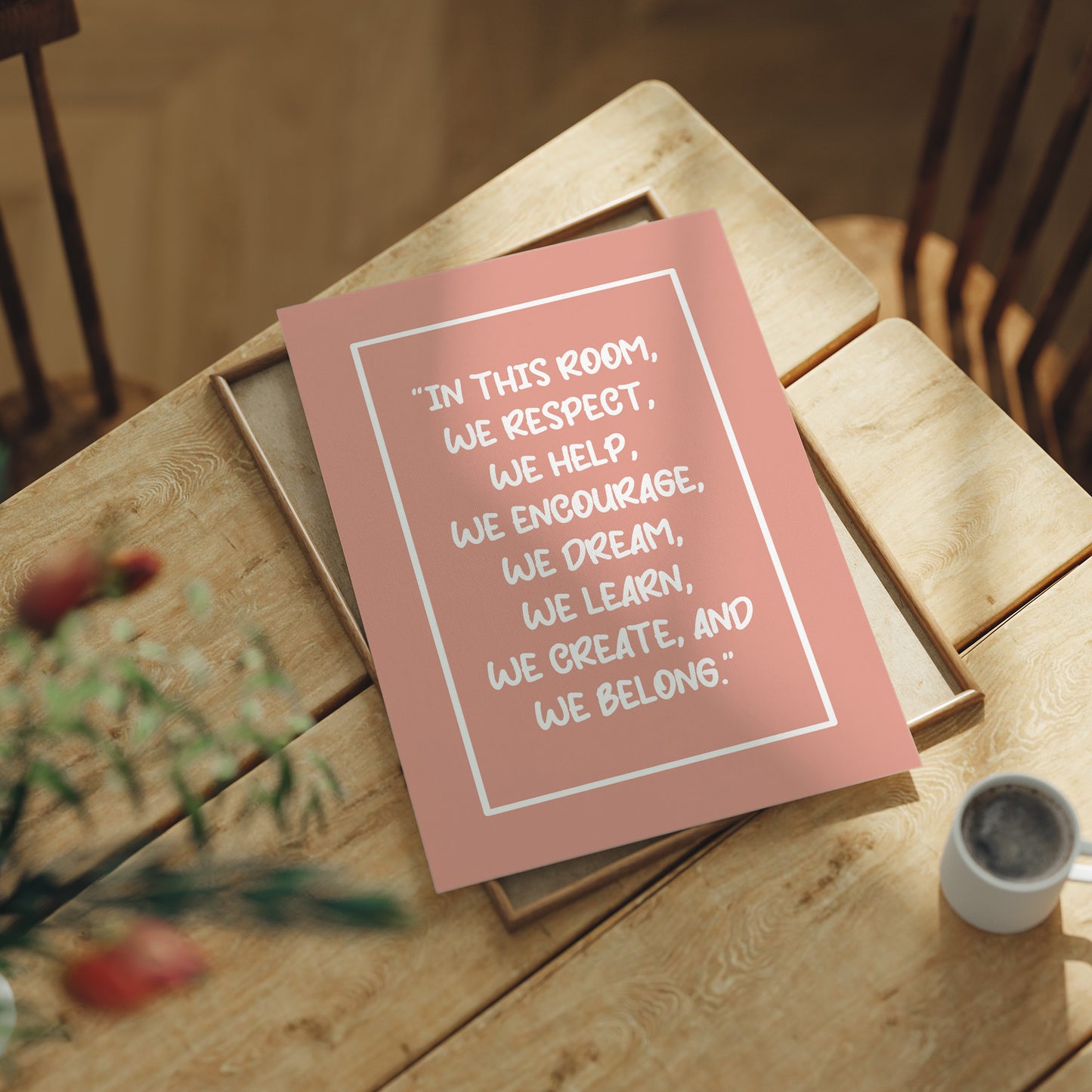 In This Room We Belong Classroom Quote