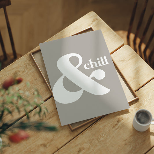 And Chill Minimalist Typography Print