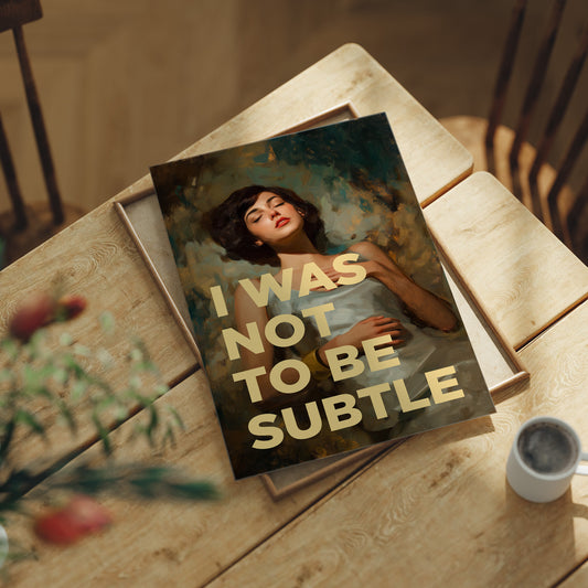 I Was Not To Be Subtle Vintage Portrait Art