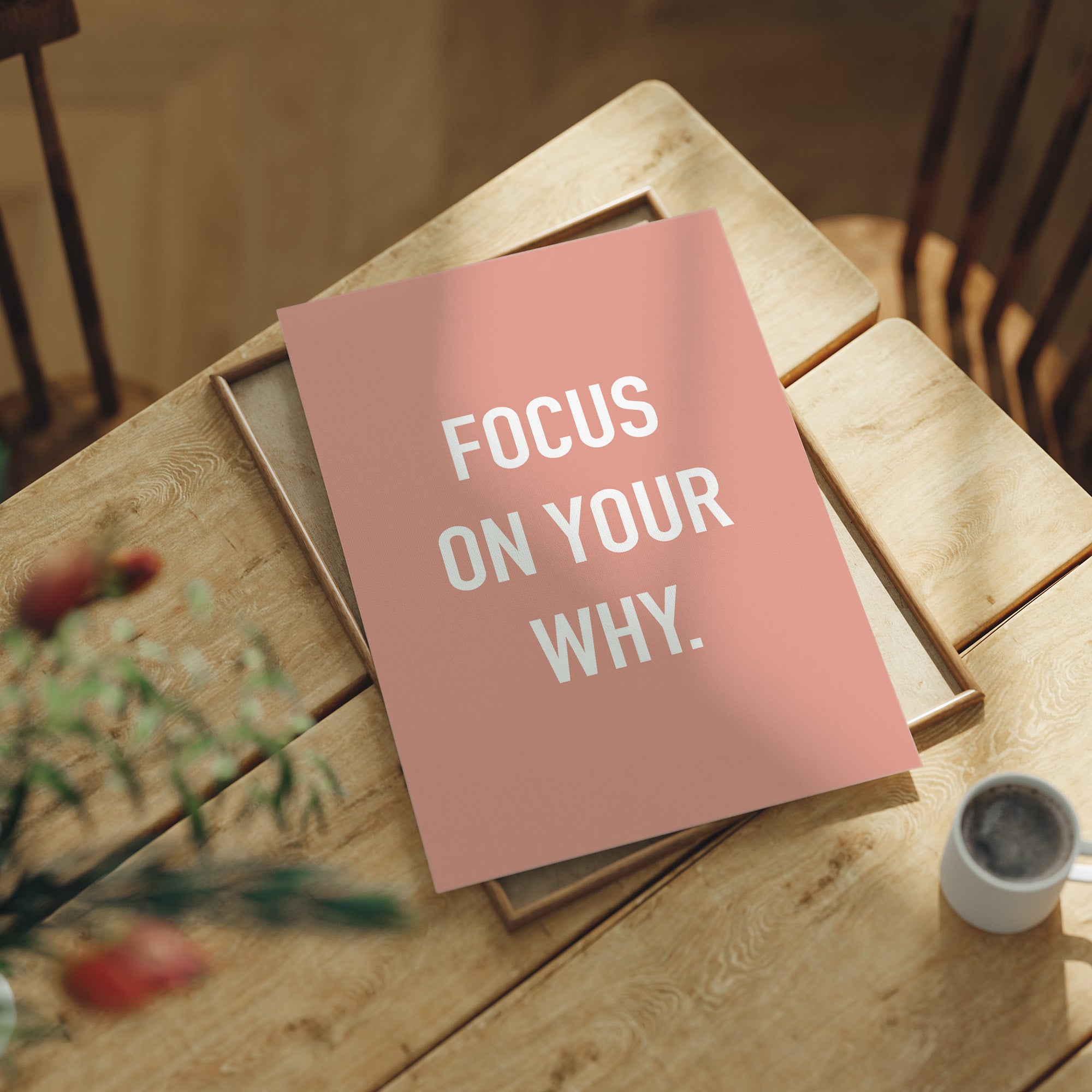 Focus On Your Why Minimalist Quote Print