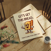 Lets Get This Bread Funny Food Quote Print