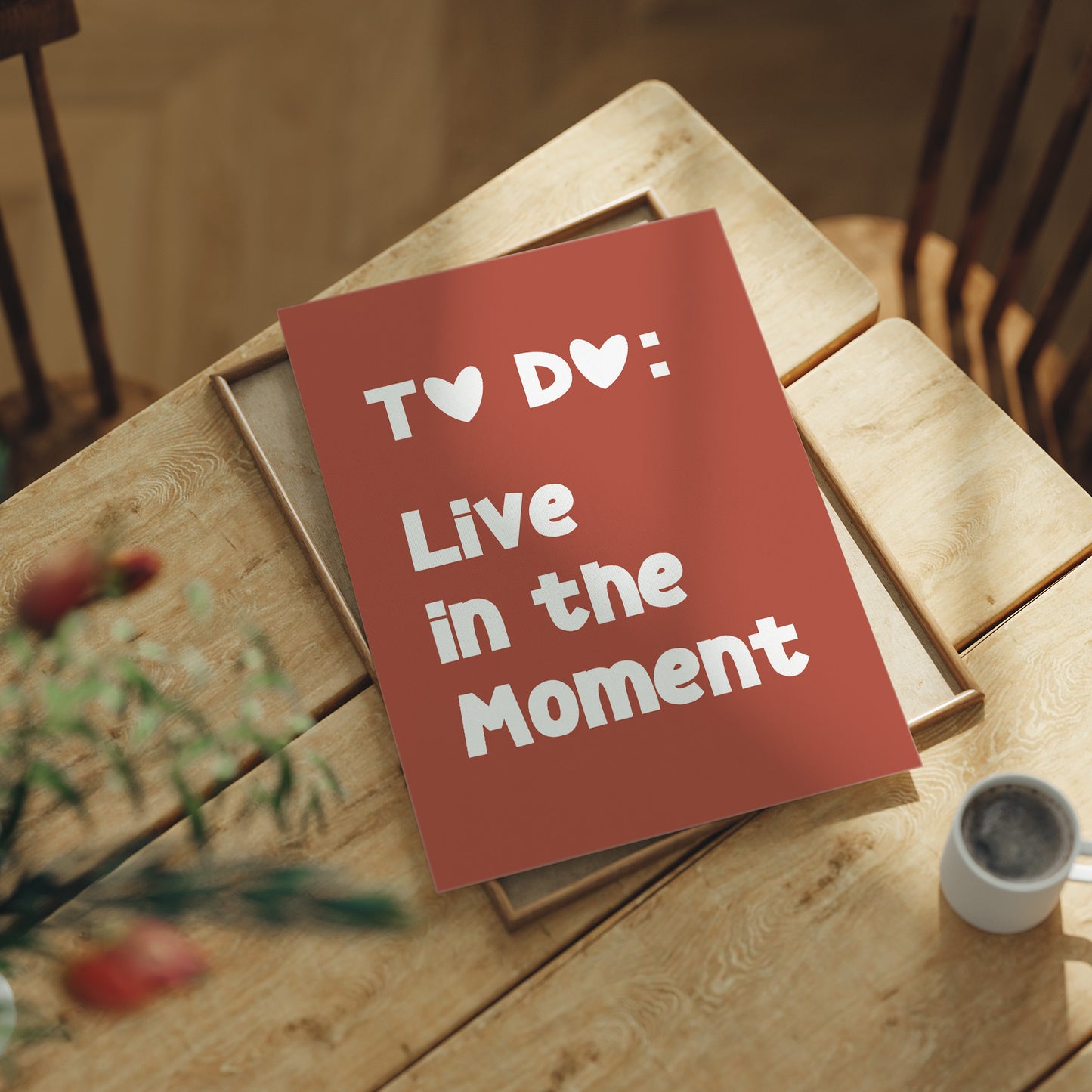 To Do Live In The Moment Quote Print