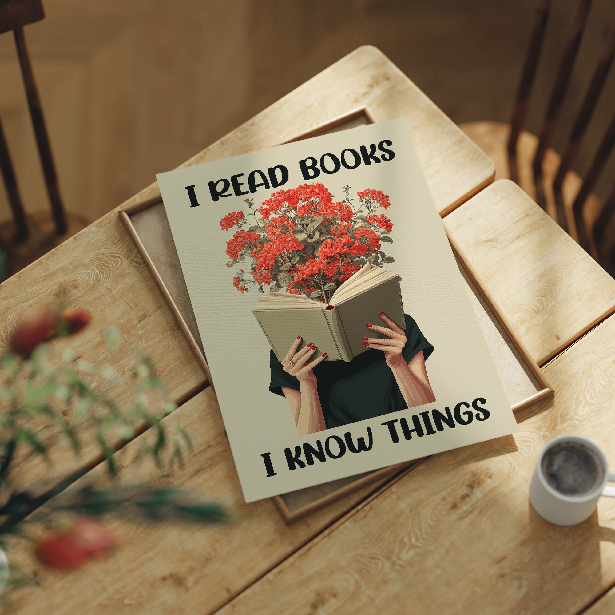 I Read Books I Know Things Reader Quote Art