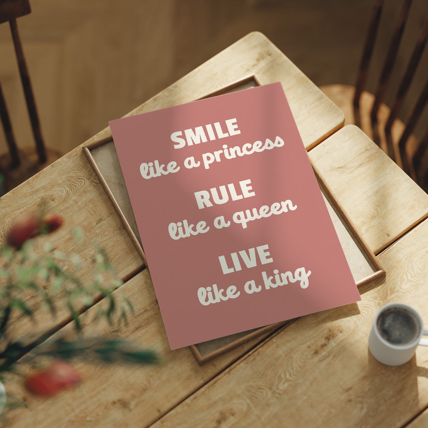 Smile Like A Princess Rule Like A Queen