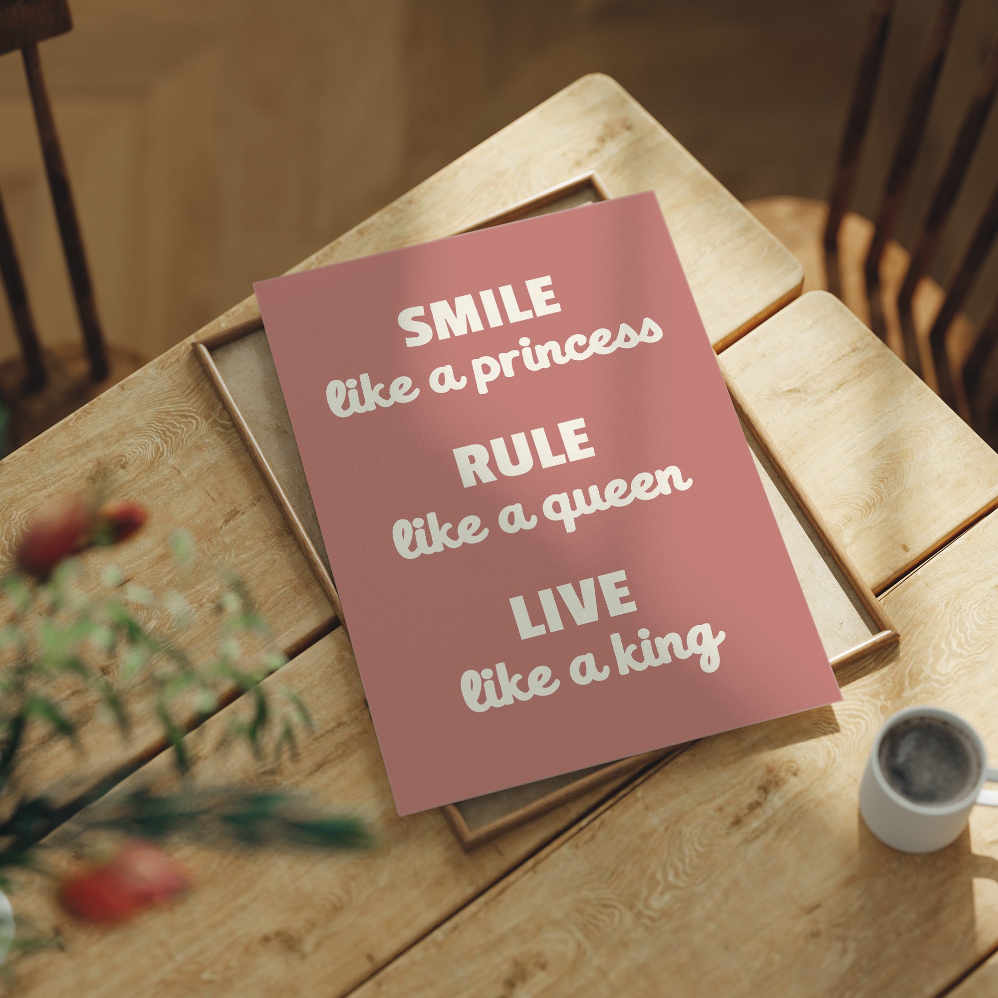 Smile Like A Princess Rule Like A Queen