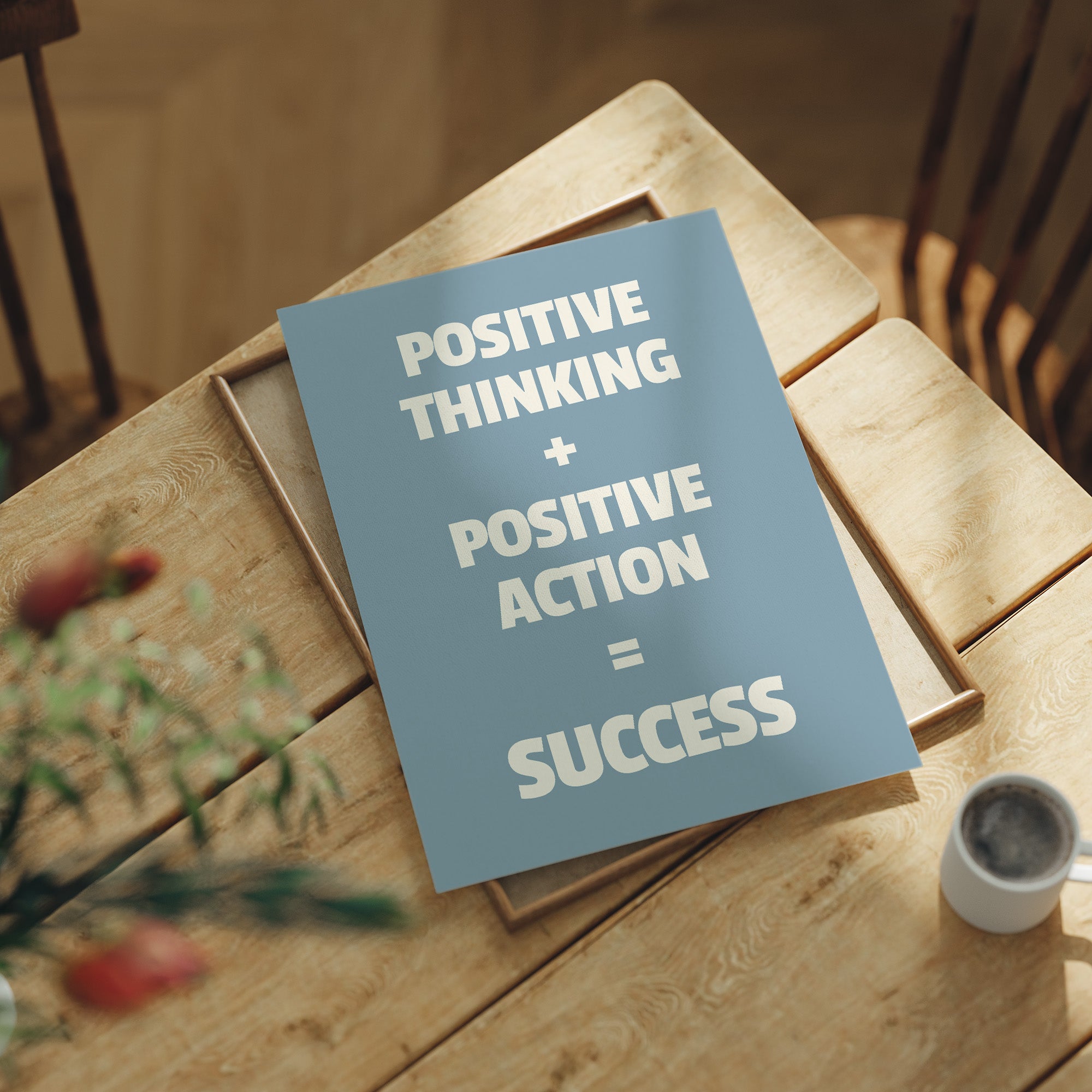 Positive Thinking Positive Action Success