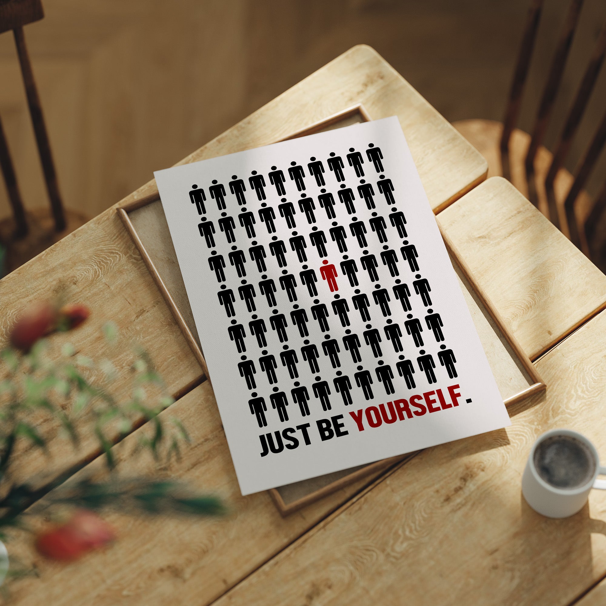 Just Be Yourself Stand Out Art