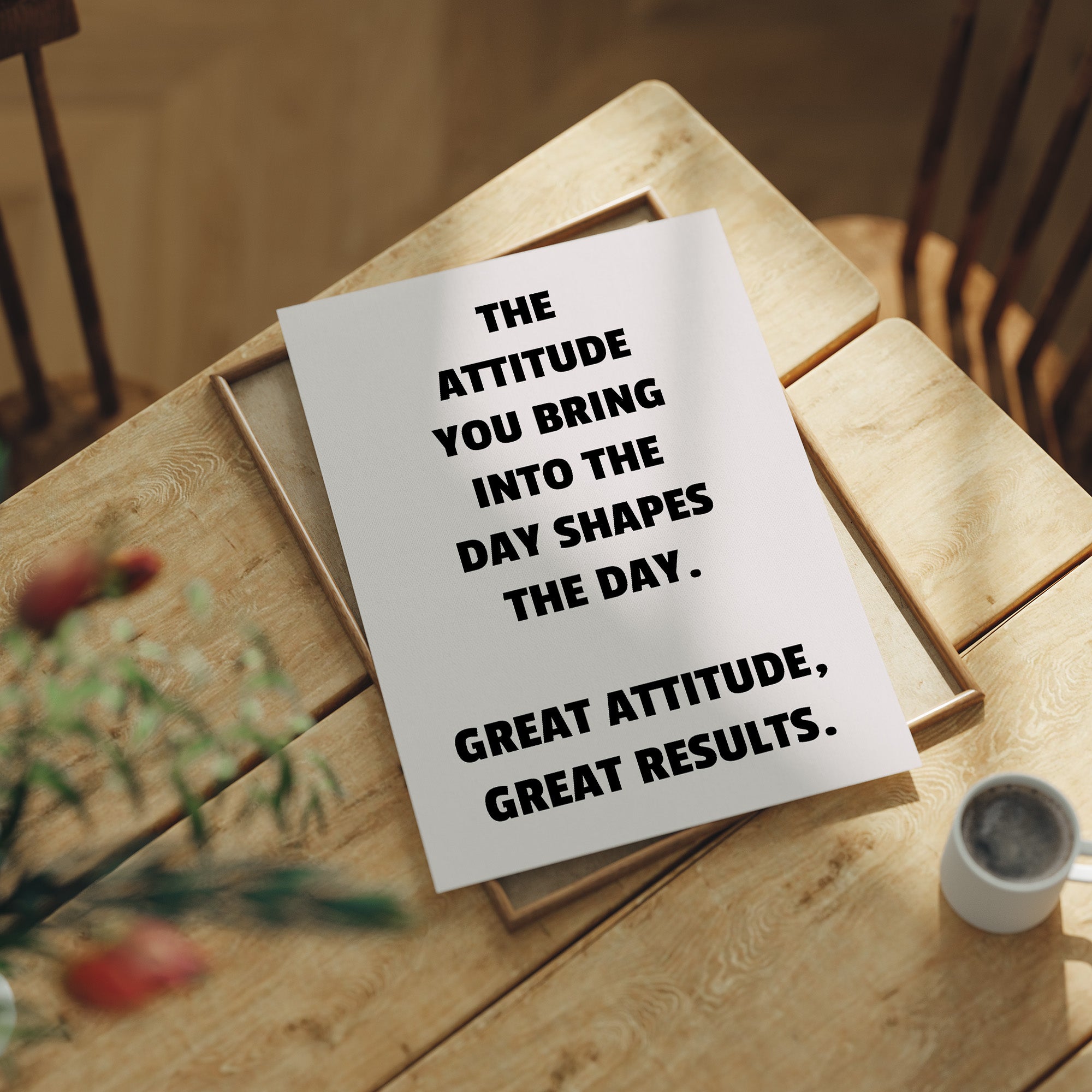 Great Attitude Great Results