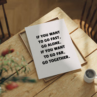 Go Fast Alone Go Far Together