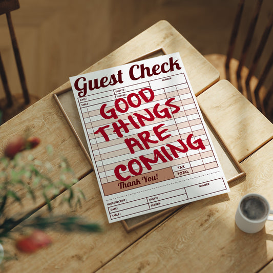 Good Things Are Coming Guest Check