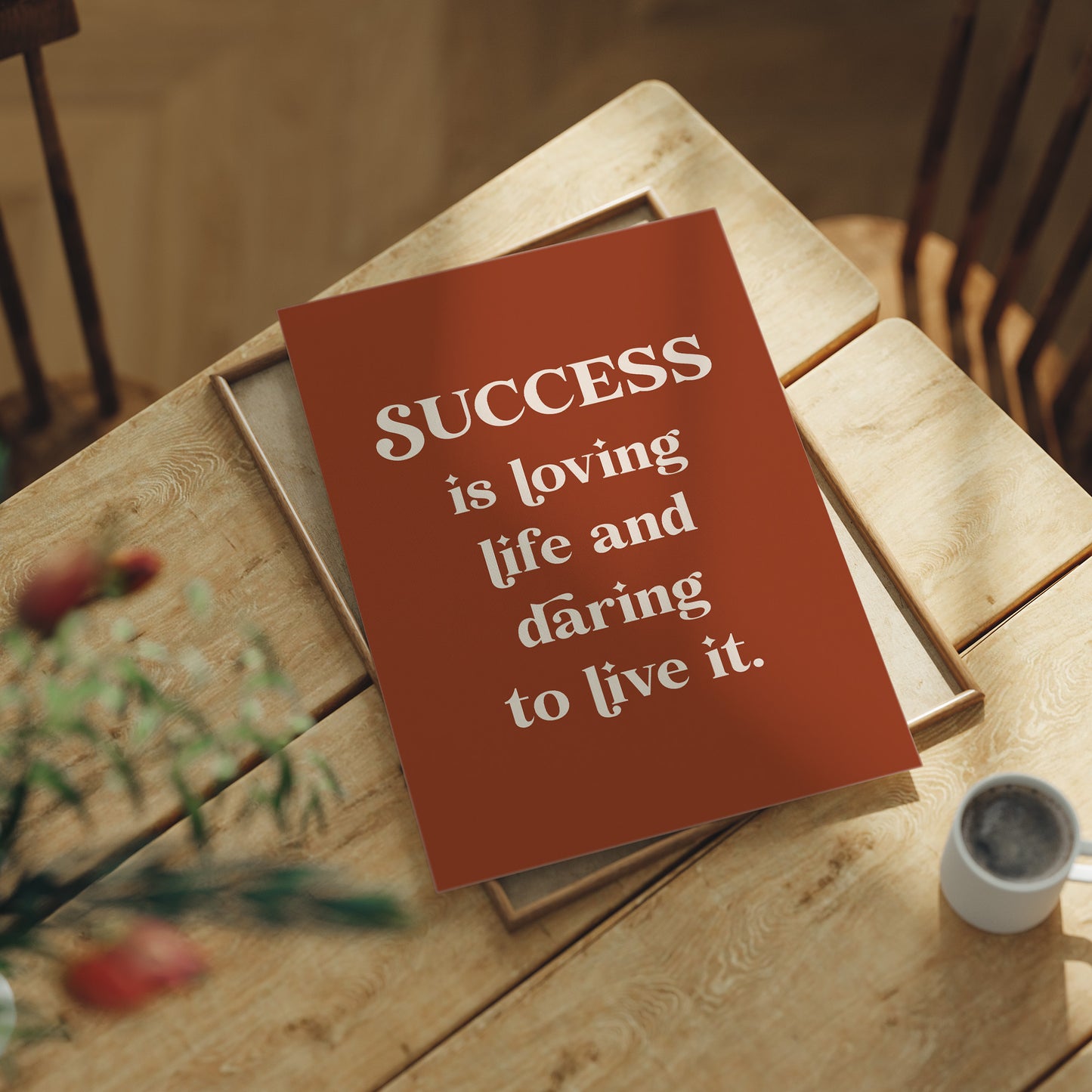 Success Is Loving Life
