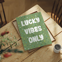 Lucky Vibes Only